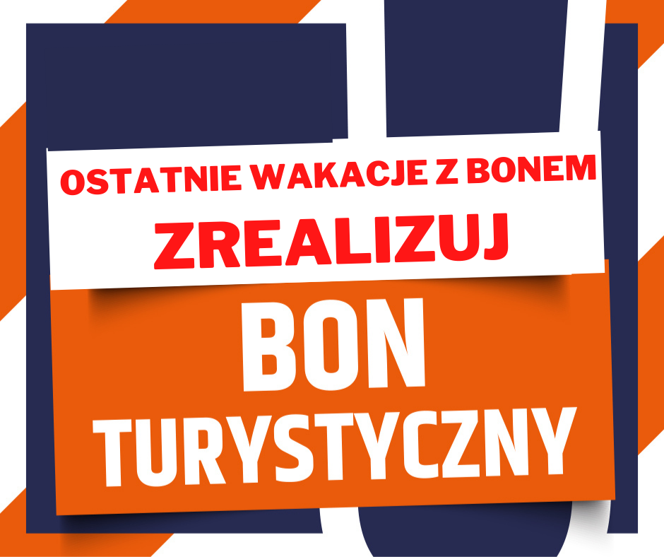OSTATNIE WAKACJE Z BONEM TURYSTYCZNYM!